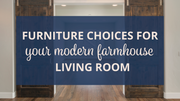 Creating Your Modern Farmhouse Decor Living Room