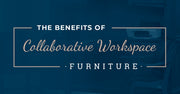 The Benefits of Collaborative Workspace Furniture