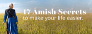 17 Amish Secrets to Make Your Life Easier