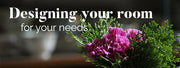 Designing Your Room for Your Needs